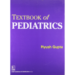 P Gupta's Textbook of Pediatrics